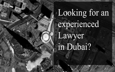 Looking for an Experienced Lawyer in Dubai?