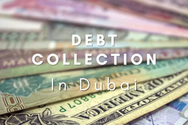 Debt Collection In Dubai UAE 2021