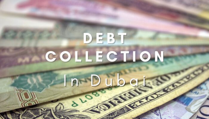 Debt Collection In Dubai UAE 2021