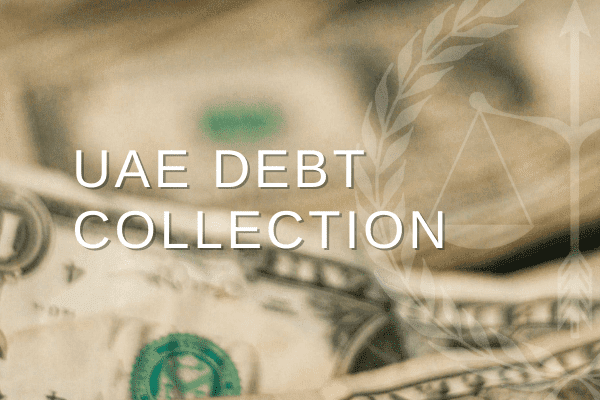 Dubai Debt Collection Services | Payment Recovery Lawyers